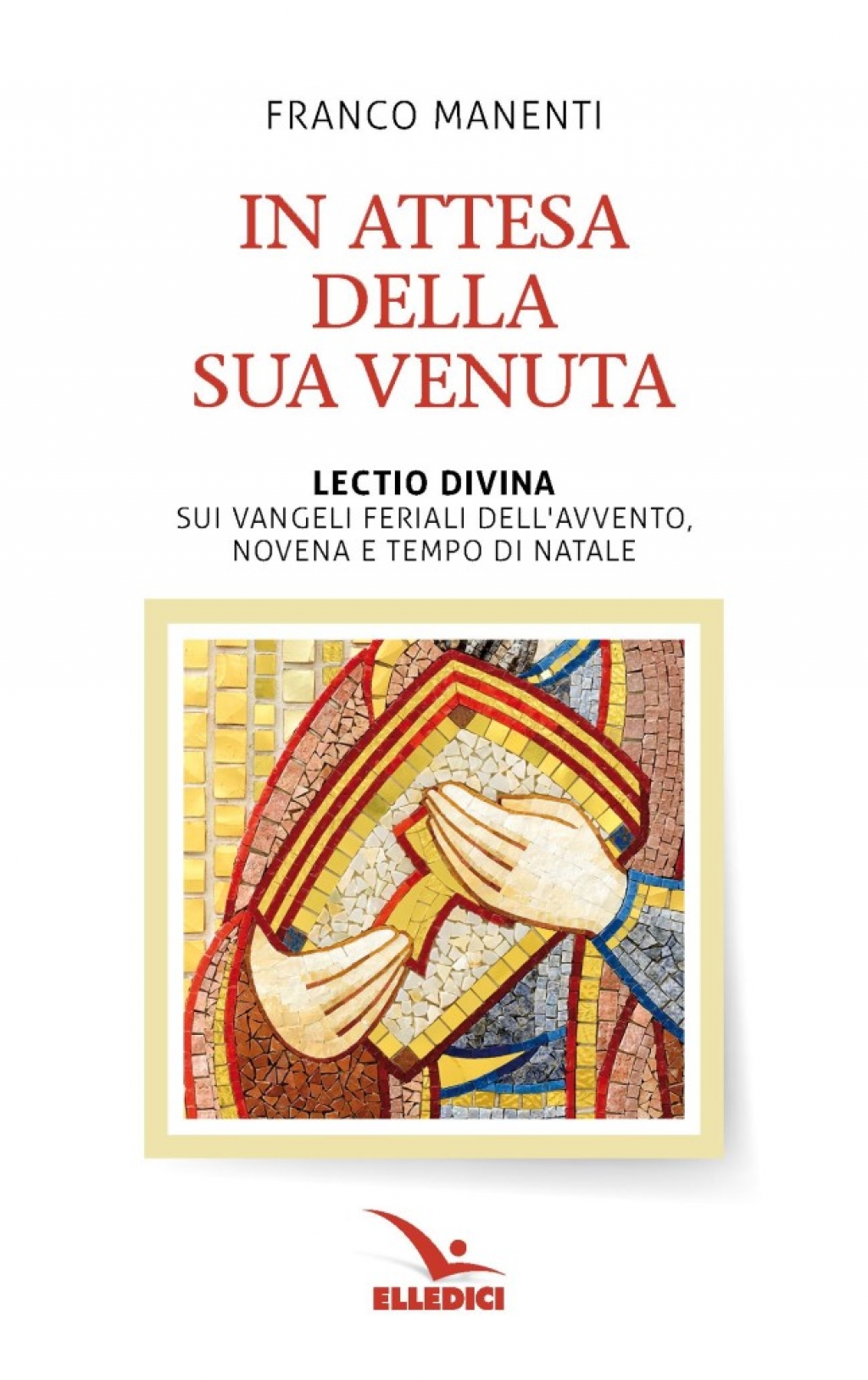 In attesa della sua venuta In attesa della sua venuta